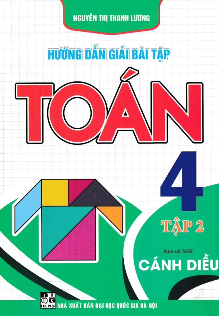 HƯỚNG DẪN GIẢI BÀI TẬP TOÁN LỚP 4 - TẬP 2 (Bám sát SGK Cánh Diều)